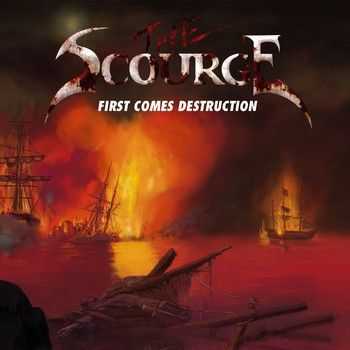 The Scourge - First Comes Destruction (EP) (2014)