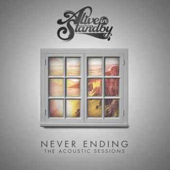 Alive In Standby - Never Ending: The Acoustic Sessions [EP] (2015)