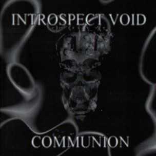 Introspect Void  - Communion (1997)