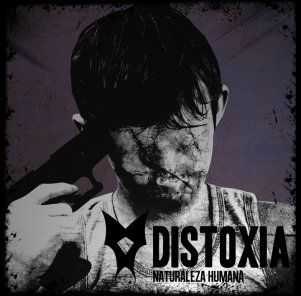 Distoxia - Naturaleza Humana ( EP ) (2013)