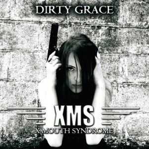 X Mouth Syndrome  - Dirty Grace (2014)