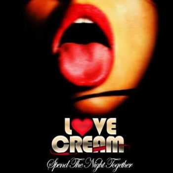 Love Cream - Spend The Night Together (EP) 2013