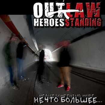 Outlaw Heroes Standing -   (2015)