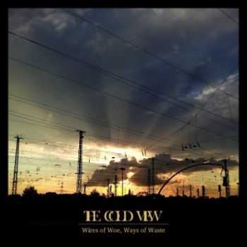 The Cold View - Wires Of Woe, Ways Of Waste [Digipack] (2014)