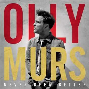 Olly Murs          - Never Been Better [Japanese Version] (2015)
