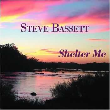 Steve Bassett - Shelter Me (2015)