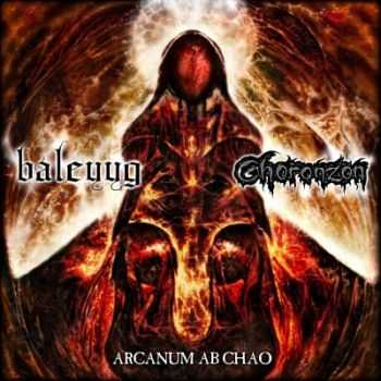Choronzon & Baleyyg - Arcanum Ab Chao [Split] (2014)
