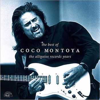 Coco Montoya - The Best Of Coco Montoya The Alligator Records Years (2014)