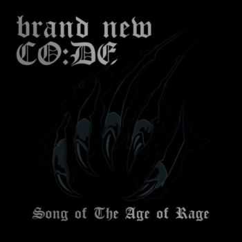 Song of the Age of Rage - Brand New Co:de (2014) Song of the Age of Rage - Brand New Co:de (2014)
