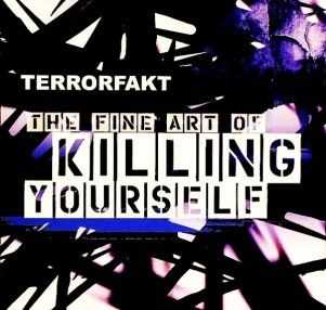 Terrorfakt - The Fine Art Of Killing Yourself (2 CD, Album) (2007)