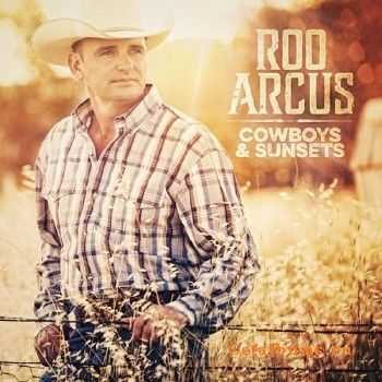 Roo Arcus - Cowboys & Sunsets (2015)