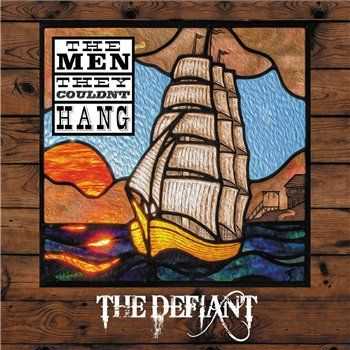 The Men They Couldn't Hang - The Defiant (2015)