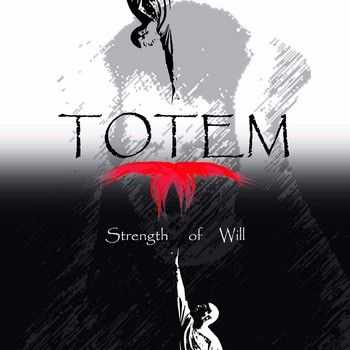 Totem - Strength of Will (2015)