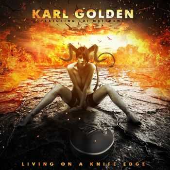 Karl Golden - Living On A Knife Edge (2015)