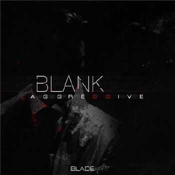 BLANK - Aggressive (2015)