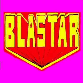 Blastar - Blastar (2015)