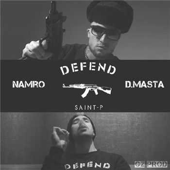 D.Masta feat. NamRo - Defend Saint-P (GZ prod.) (2015)