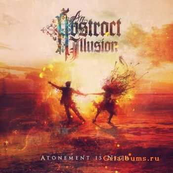 An Abstract Illusion - Atonement Is Nigh (EP) (2014)