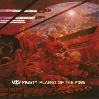 Pigsty - Planet of the Pigs (2009) Pigsty - Planet of the Pigs (2009)