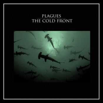 Plagues / The Cold Front - Split (2013) Plagues / The Cold Front - Split (2013)