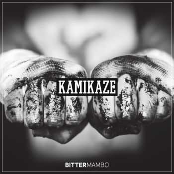 Bitter Mambo - Kamikaze (EP, 2014) Bitter Mambo - Kamikaze (EP, 2014)