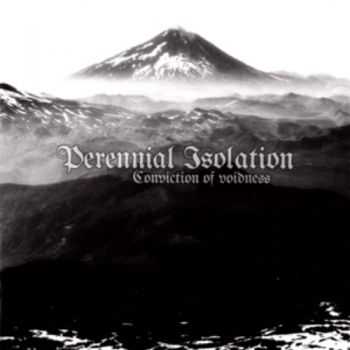 Perennial Isolation - Conviction Of Voidness (2014) (Lossless)