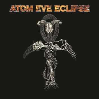 Atom Eve Eclipse - Trial By Fire / Last Millennium (2014) Atom Eve Eclipse - Trial By Fire / Last Millennium (2014)