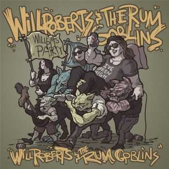 Will Roberts And The Rum Goblins - Will Roberts And The Rum Goblins (2014)