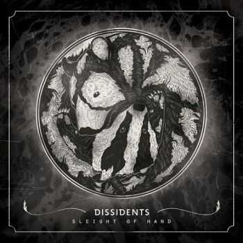 Dissidents - Sleight Of Hand (2014)