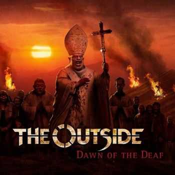 The Outside - Dawn Of The Deaf (2015) The Outside - Dawn Of The Deaf (2015)