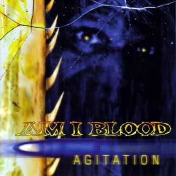 Am I Blood - Agitation(1998)