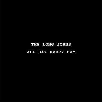 The Long Johns - All Day Every Day (2015) The Long Johns - All Day Every Day (2015)