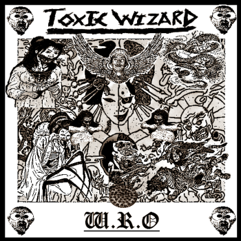 Toxic Wizard - W.R.O ep (2015) Toxic Wizard - W.R.O ep (2015)