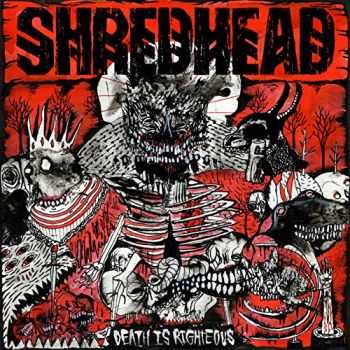 Shredhead - Death Is Righteous (2015) Shredhead - Death Is Righteous (2015)