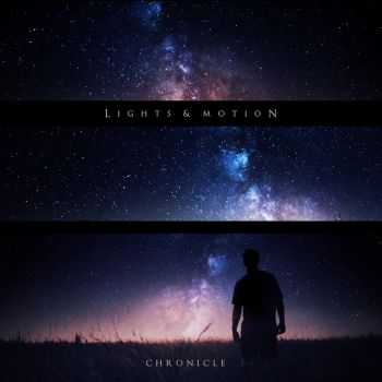 Lights & Motion - Chronicle (2015) Lights & Motion - Chronicle (2015)