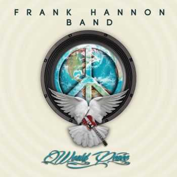 Frank Hannon Band - World Peace (2014)