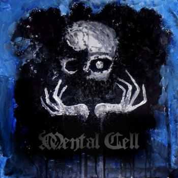 Mental Cell - Mental Cell (2015)