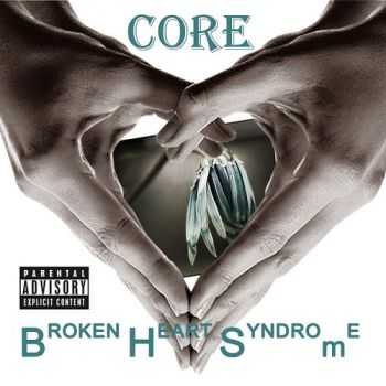 Core - Broken Heart Syndrome (2015)