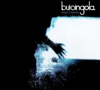 Buioingola - Dopo l'Apnea (2013)