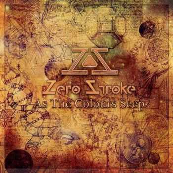Zero Stroke - As The Colours Seep (EP) (2015)