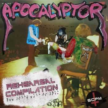 Apocalyptor - Rehearsal Compilation (2015) Apocalyptor - Rehearsal Compilation (2015)