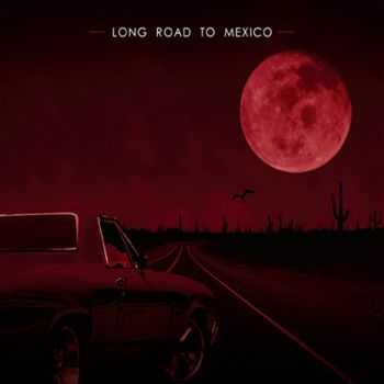 Dumber Than The Average Bear - Long Road To Mexico (2014) Dumber Than The Average Bear - Long Road To Mexico (2014)