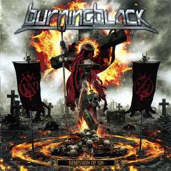 Burning Black - Remission Of Sin (2014) (Lossless) Burning Black - Remission Of Sin (2014) (Lossless)