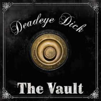 Deadeye Dick - The Vault (2015)