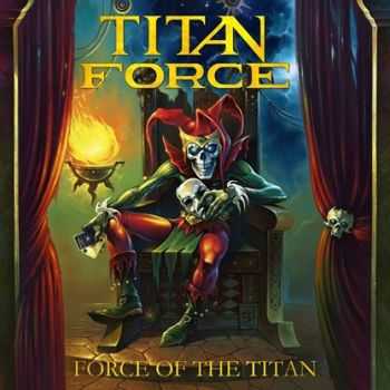 Titan Force - Force Of The Titan (Compilation) (2014)