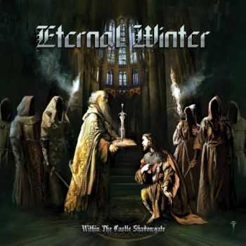 Eternal Winter - Within The Castle Shadowgate (2014)
