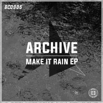 Archive - Make It Rain (EP) (2015)