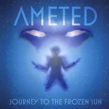 Ameted - Journey To The Frozen Sun (2014) Ameted - Journey To The Frozen Sun (2014)