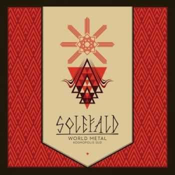 Solefald - World Metal. Kosmopolis Sud (2015)