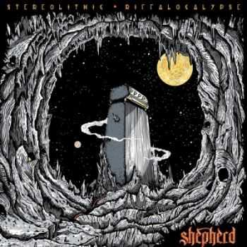 Shepherd - Stereolithic Riffalocalypse (2015)